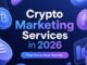 Crypto Marketing Services That Convert in 2026