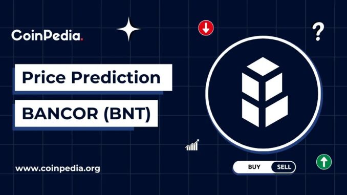 Bancor Network (BNT) Token Price Prediction 2026, 2027-2030: Will BNT Recover?